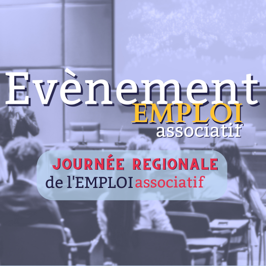 Evènement emploi associatif - journée régionale de l'emploi associatif PACA Le mouvement associatif provence alpes côte d'azur