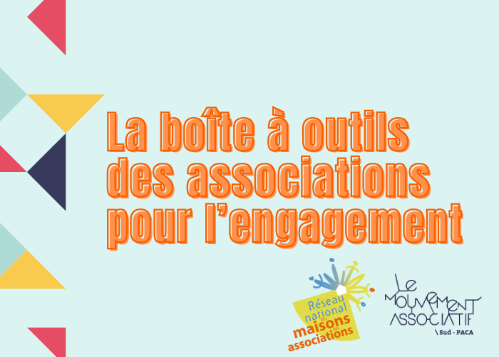 Vignette Article - boite à outils des associations pour l'engagement par Le Mouvement Associatif Sud PACA et RNMA